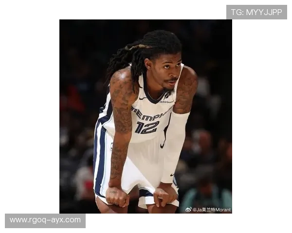 莫兰特扛起领袖重任引领灰熊重返西部竞争行列新赛季强势复苏