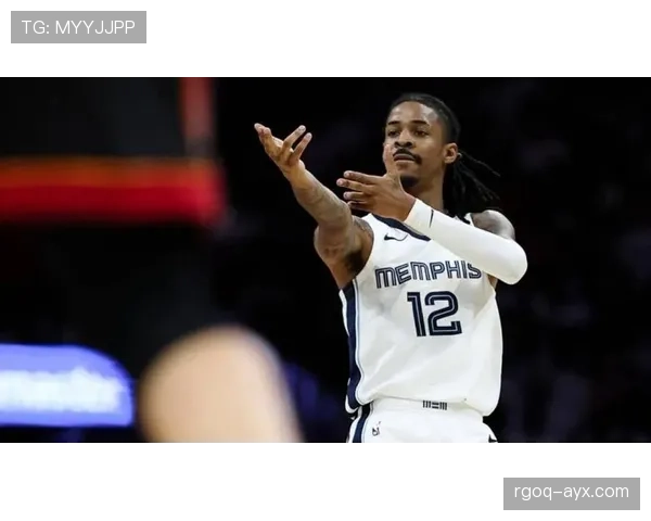 贾·莫兰特挡拆助攻增多拉开进攻空间提升球队得分效率